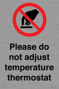 Please do not adjust temperature thermostat